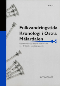 Folkvandringstida Kronologi i Östra Mälardalen